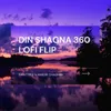 About Din Shagna 360 Lofi Flip Song
